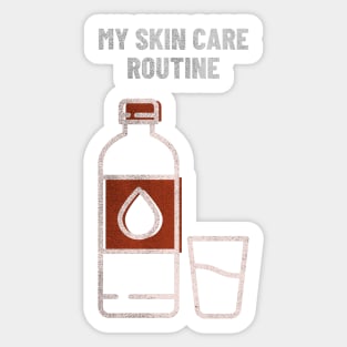 My Skin Care Routine Is Water Sticker